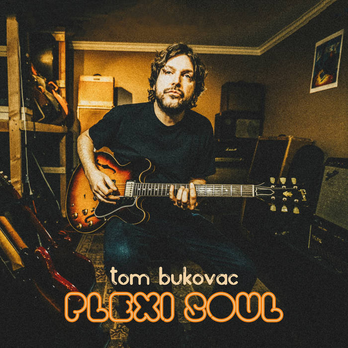 Plexi Soul - Vinyl - Tom Bukovac - Uncle Larry - The Session Man - TheSessionMan.com